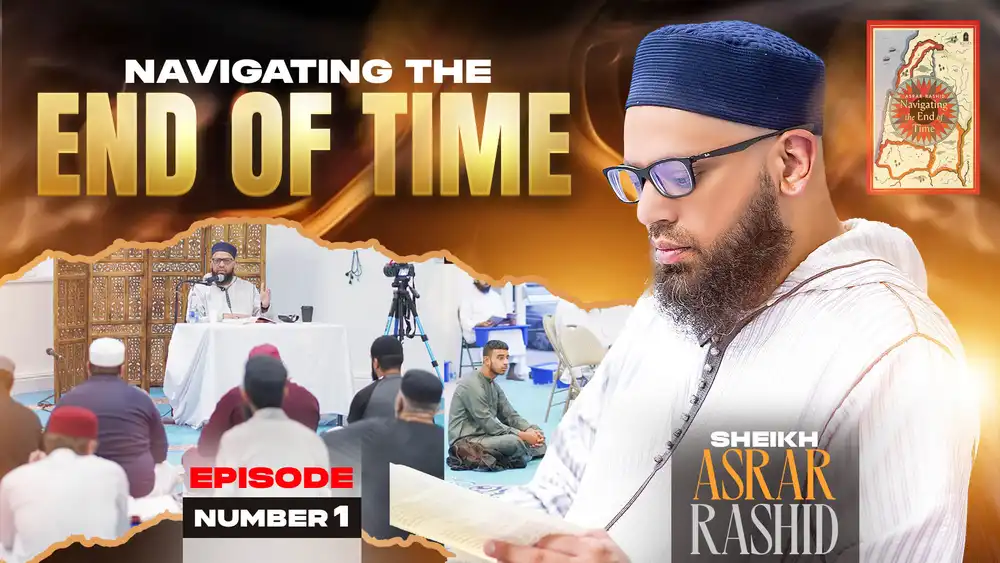 Sheikh Asrar Rashid Islamic podcast YouTube thumbnail PSD for Navigating the End of Time series.