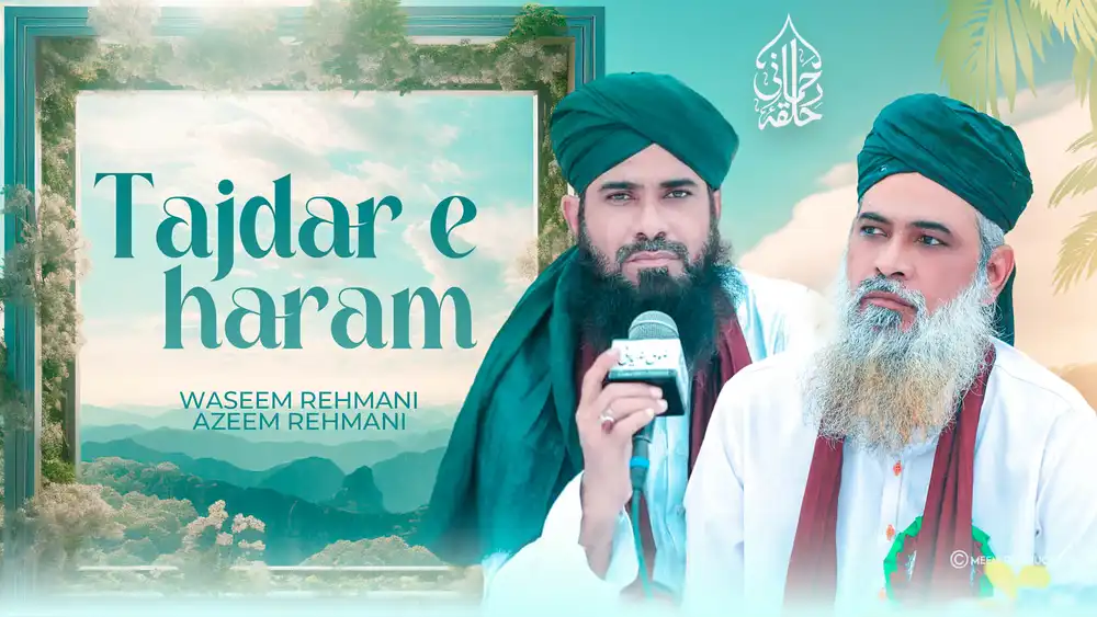 Tajdar e Haram Naat YouTube Thumbnail PSD featuring Naat Khawan Waseem Rehmani and Azeem Rehmani.