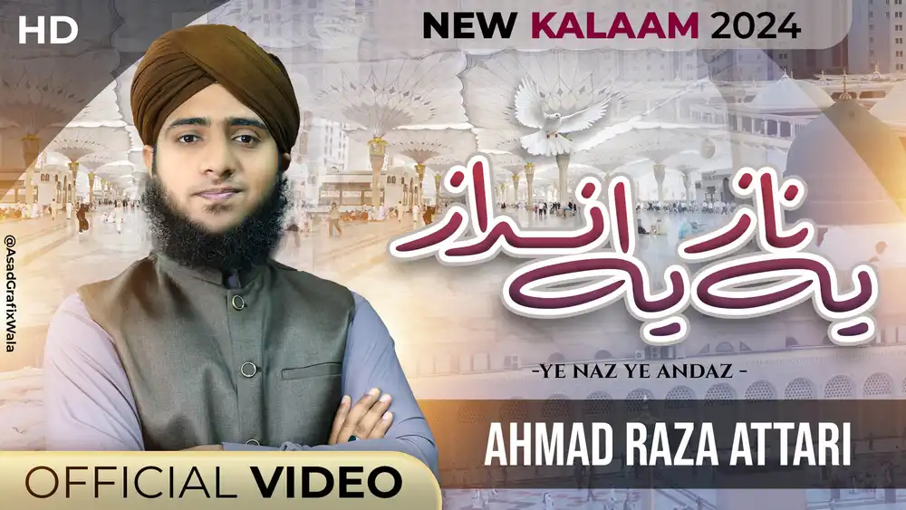 Ye Naz Ye Andaz Kalam YouTube Thumbnail for Ahmad Raza Attari with Urdu calligraphy and a scenic mosque background.